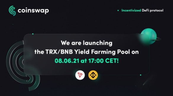 CoinSwap Space Continued Growth Sees New TRX/BNB Farming Pair Added With Massive Initial APY